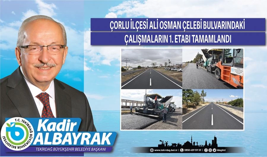 ÇORLU İLÇESİ ALİ OSMAN ÇELEBİ BULVARINDAKİ ÇALIŞMALARIN 1. ETABI TAMAMLANDI