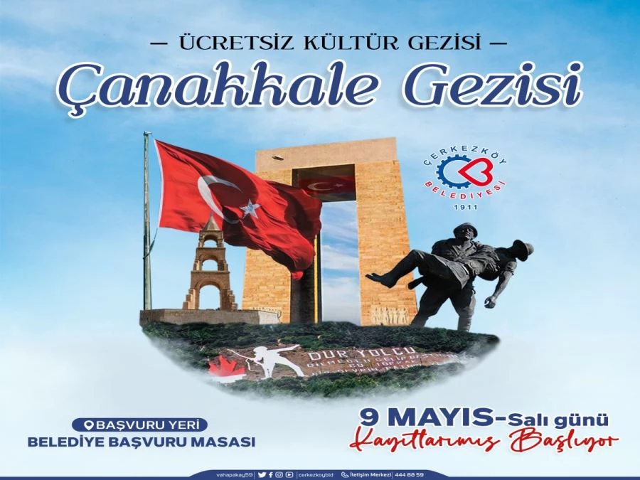 ÇERKEZKÖY’DE ÇANAKKALE ŞEHİTLİĞİ’NE GEZİLER BAŞLIYOR