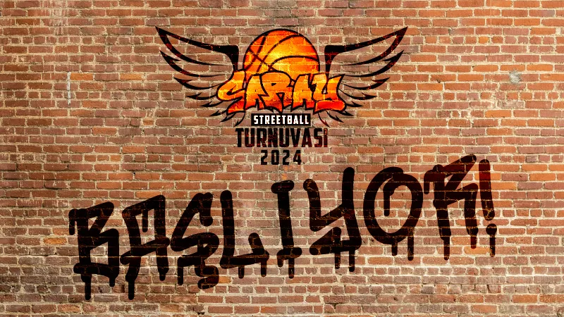 SARAY STREETBALL 2024 TURNUVASI BAŞLIYOR