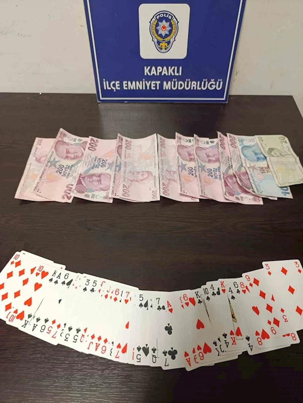 KAPAKLI’DA KUMAR OYNAYAN 9 KİŞİYE 57 BİN LİRA CEZA