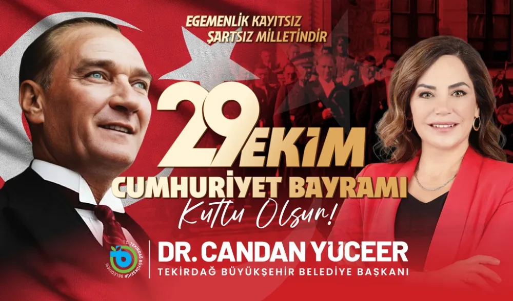 BAŞKAN CANDAN YÜCEER: CUMHURİYET, EŞİT YURTTAŞLIĞIN VE ÖZGÜR İRADENİN ADIDIR