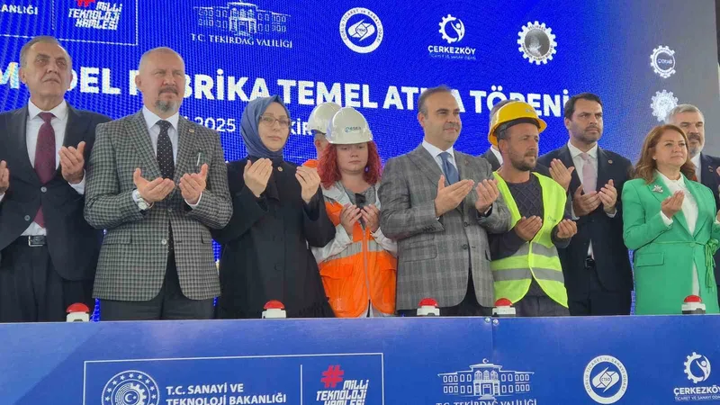 BAKAN KACIR, TEKİRDAĞ’DA MODEL FABRİKA’NIN TEMELİNİ ATTI