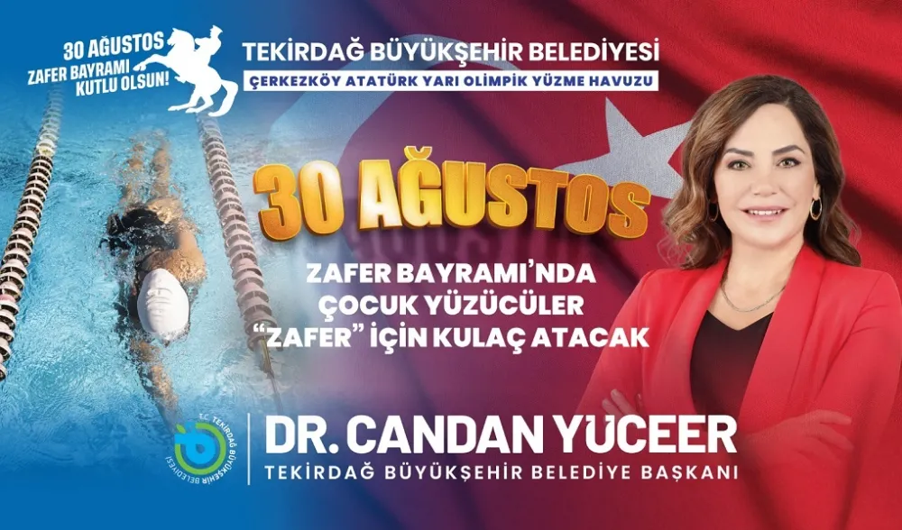 30 AĞUSTOS ZAFER BAYRAMI’NDA ÇOCUK YÜZÜCÜLER ‘ZAFER’ İÇİN KULAÇ ATACAK