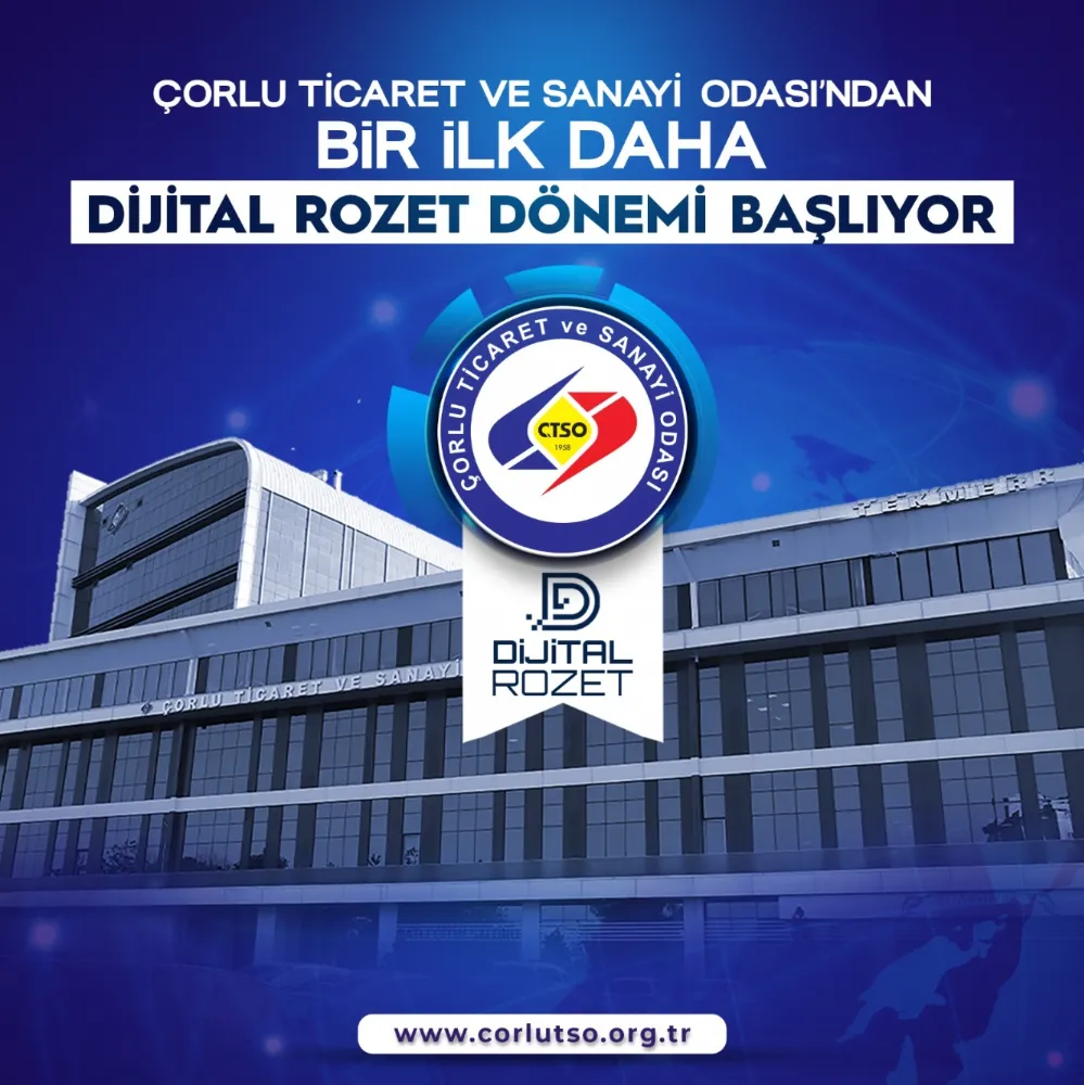 ÇORLU TSO’DAN DİJİTAL ROZET…