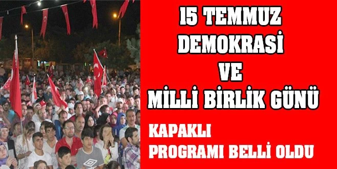 KAPAKLI`DA 15 TEMMUZ PROGRAMI