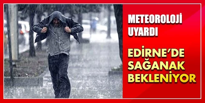 METEOROLOJİ?DEN SAĞNAK YAĞIŞ UYARISI