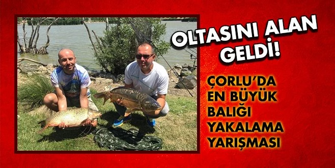 ÇORLU?DA OLTA BALIKÇILIĞI TURNUVASI