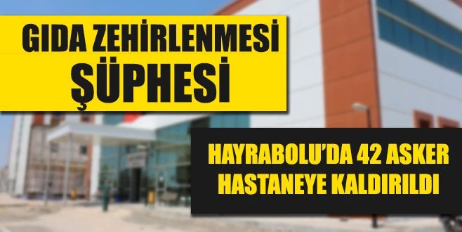 GIDA ZEHİRLENMESİ ŞÜPHESİYLE HASTANEYE KALDIRILDILAR