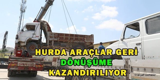 6 ARAÇ GERİ DÖNÜŞÜME KAZANDIRILDI