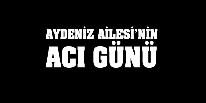 BU KEZ KAYINVALİDESİNİ KAYBETTİ