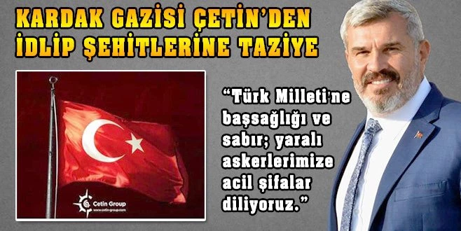 KARDAK GAZİSİ`NDEN İDLİP ŞEHİTLERİMİZE TAZİYE