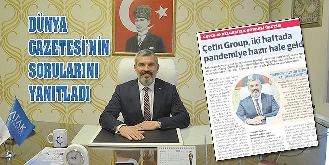 ÇETİN GROUP`UN PANDEMİ SÜRECİ ÇIKIŞINI TÜRKİYE OKUDU