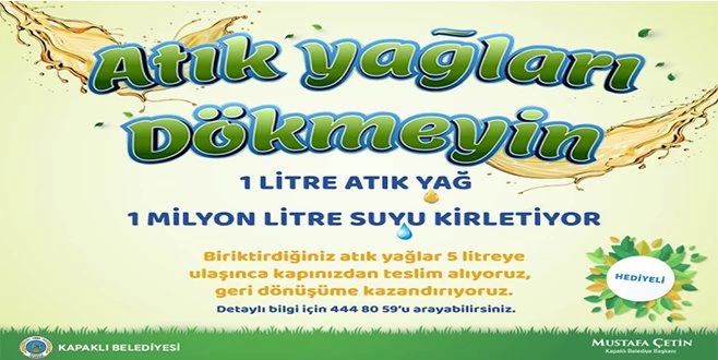 5 LİTRE ATIK YAĞ TESLİM EDENE BULAŞIK DETERJANI HEDİYE EDİLECEK