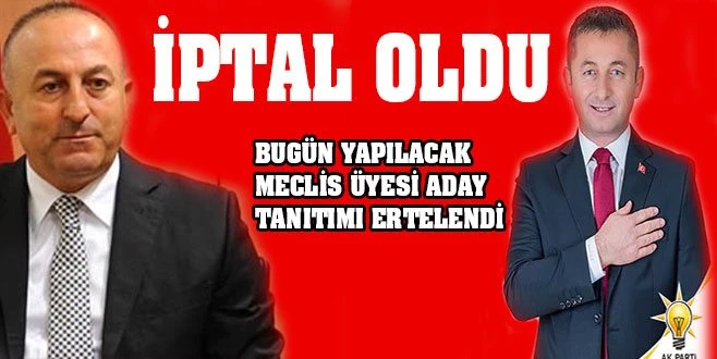 MECLİS ÜYESİ ADAY TANITIMI İPTAL