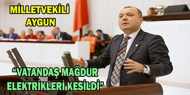 AYGUN: ?17 MAYIS İTİBARIYLA ELEKTRİK KESİNTİSİNE GİDEN TREDAŞ, NEDEN GENELGEYE UYMADI!?