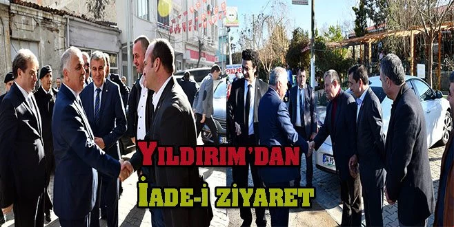 VALİ YILDIRIM?DAN İADE-İ ZİYARET