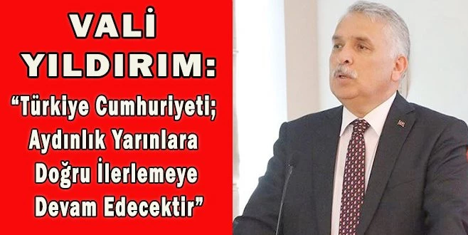 VALİ YILDIRIM?DAN  15 TEMMUZ MESAJI