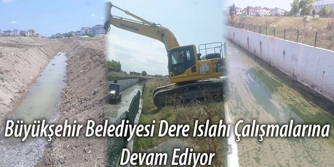 BÜYÜKŞEHİR`DEN DERE ISLAHI...