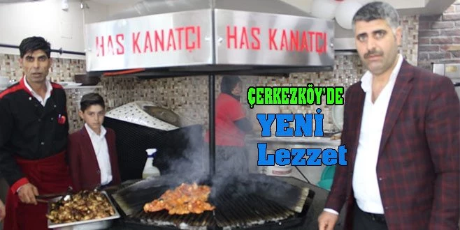 ÇERKEZKÖY?DE ?HAS? BİR TAT..