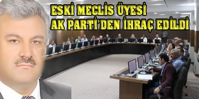 AK PARTİ İHRAÇ ETTİ