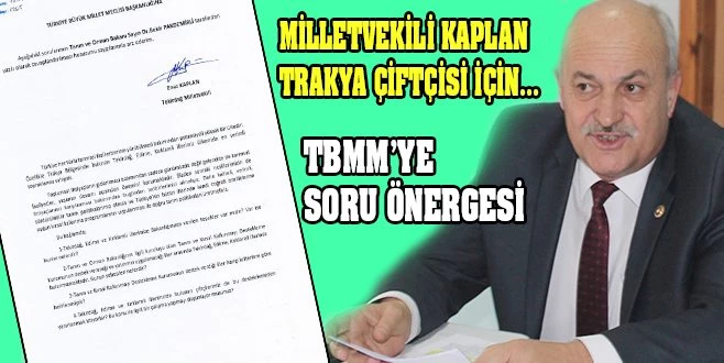 TRAKYA ÇİFTÇİSİNİN TARIM DESTEKLERİNİ SORDU