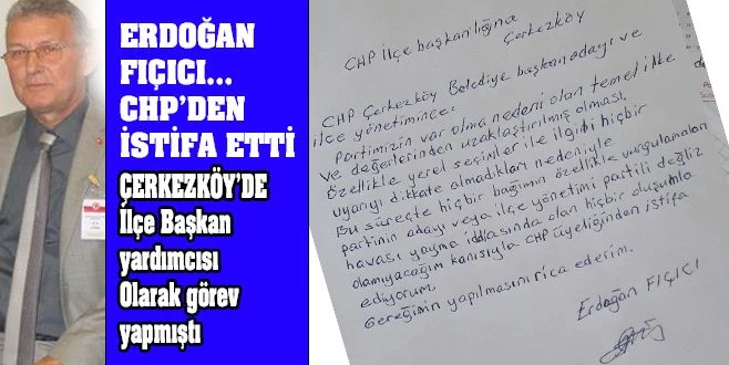 ERDOĞAN FIÇICI İSTİFA ETTİ