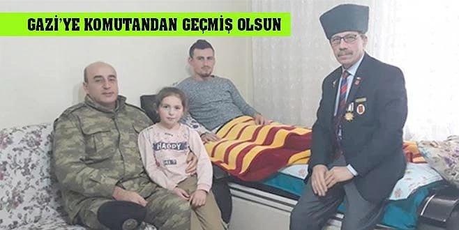 KOMUTAN`DAN GAZİ`YE GEÇMİŞ OLSUN!