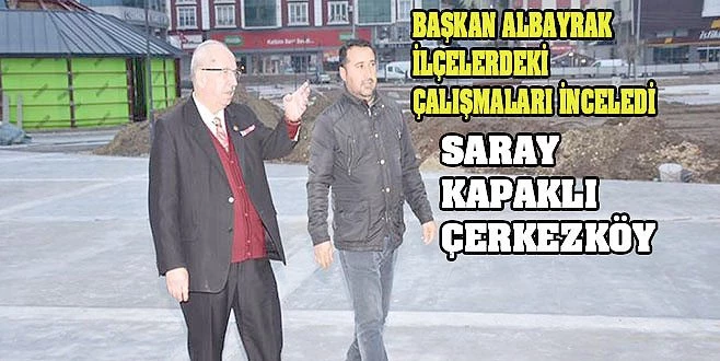 ALBAYRAK TEFTİŞTE!