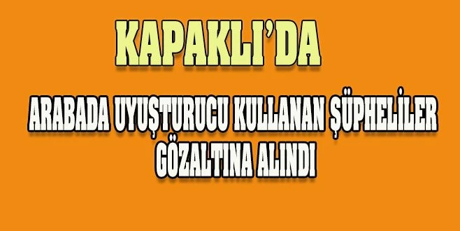 POLİSİN GÖZÜNDEN KAÇMADI