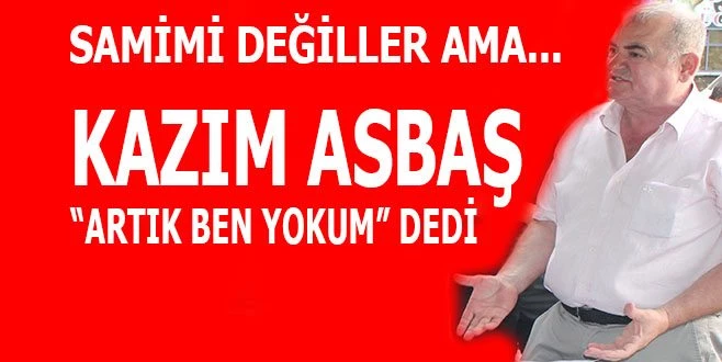 KAZIM ASBAŞ İSTİFA EDİYOR!