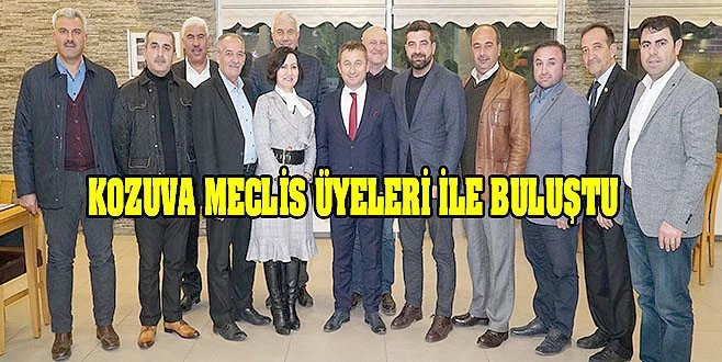 KOZUVA MECLİS ÜYELERİ İLE BULUŞTU