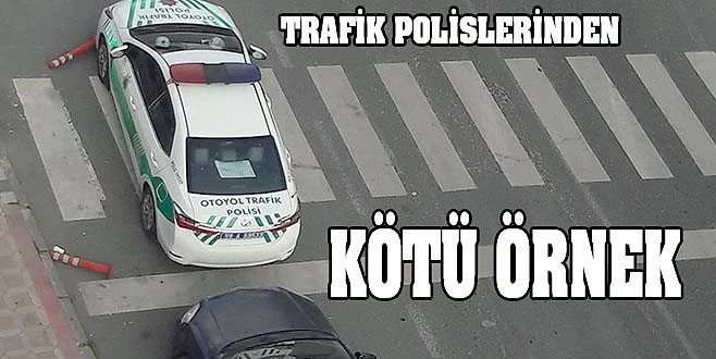 KÖTÜ ÖRNEK ÖRNEK DEĞİLDİR!