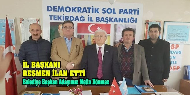 METİN DÖNMEZ BELEDİYE BAŞKAN ADAYIMIZ