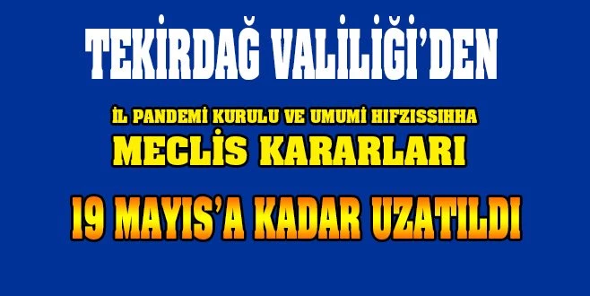 15 GÜN DAHA GİRİŞ ÇIKIŞ YASAK