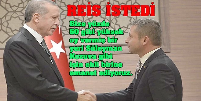 REİS İSTEDİ!