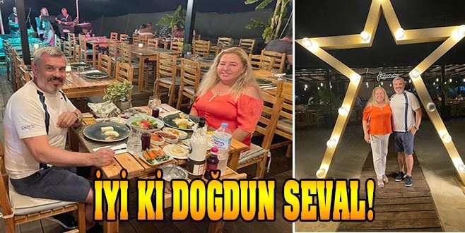 HAYIRSEVER SEVAL ÇETİN?E ROMANTİK DOĞUM GÜNÜ