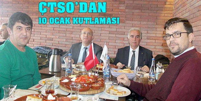 ÇTSO GAZETECİLER GÜNÜ`NÜ KUTLADI