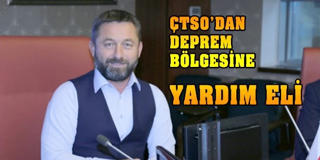 ÇERKEZKÖY TSO?DAN DEPREM BÖLGESİNE YARDIM ELİ