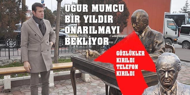 BU DA UĞUR MUMUCU HEYKELİ!