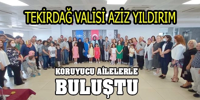  VALİ?DEN KORUYUCU AİLELERE TEŞEKKÜR