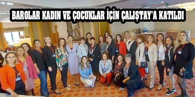 ÇALIŞTAY?DAN ?İSTANBUL SÖZLEŞMESİNDEN VAZGEÇMİYORUZ? ÇIKTI!