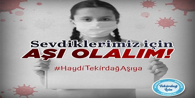 AK PARTİ?DEN AŞI KAMPANYASI: ?HAYDİ TEKİRDAĞ AŞIYA? 