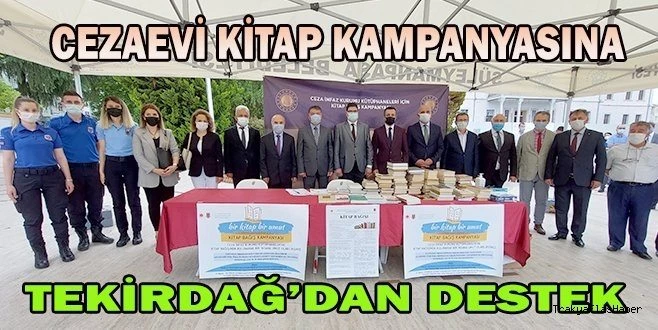 BAKANLIKLARIN ?CEZAEVİ KİTAP KAMPANYASINA? TEKİRDAĞ?DAN DESTEK