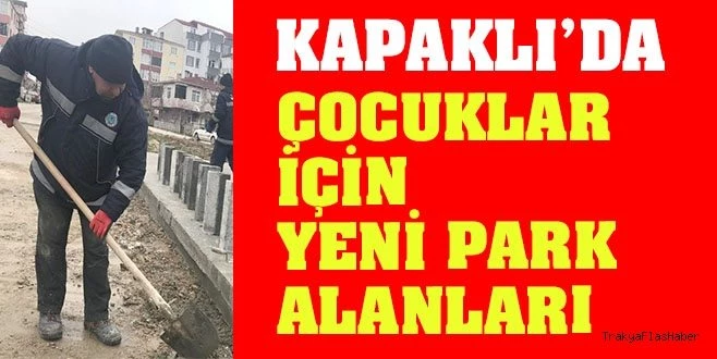 ÇOCUKLAR İÇİN `YENİ? PARK ALANLARI