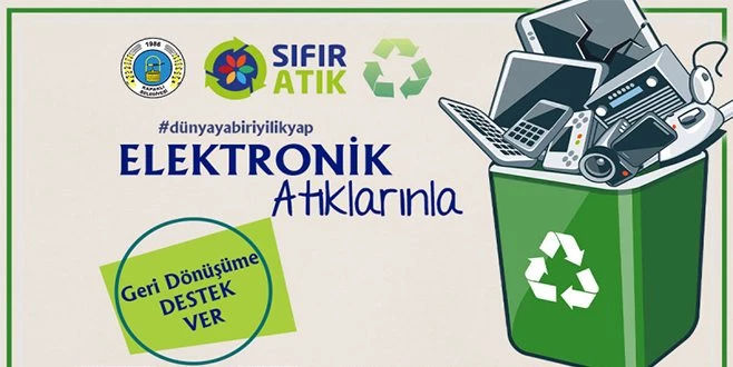 ELEKTRONİK ATIKLARINLA GERİ DÖNÜŞÜME DESTEK VER