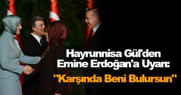 Hayrunnisa Gül`den Emine Erdoğan`a Uyarı
