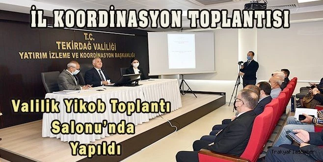 İL KOORDİNASYON TOPLANTISI YAPILDI