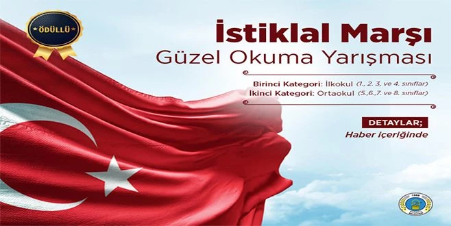  İSTİKLAL MARŞI GÜZEL OKUMA YARIŞMASI DÜZENLENECEK