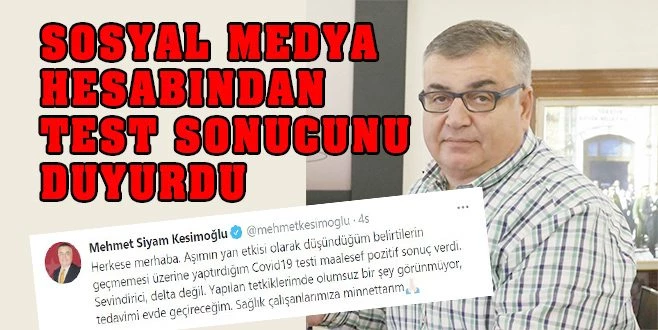 BAŞKAN KESİMOĞLU?NUN TESTİ POZİTİF ÇIKTI