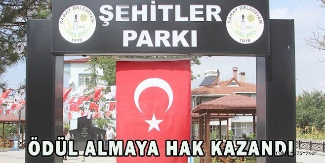 SARAY BELEDİYESİ ŞEHİTLER PARKI ÖDÜLE LAYIK GÖRÜLDÜ